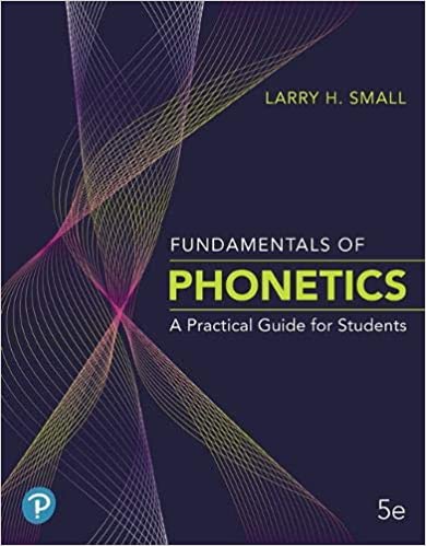 Fundamentals of Phonetics A Practical Guide for Students (5th Edition)[2019] - Original PDF